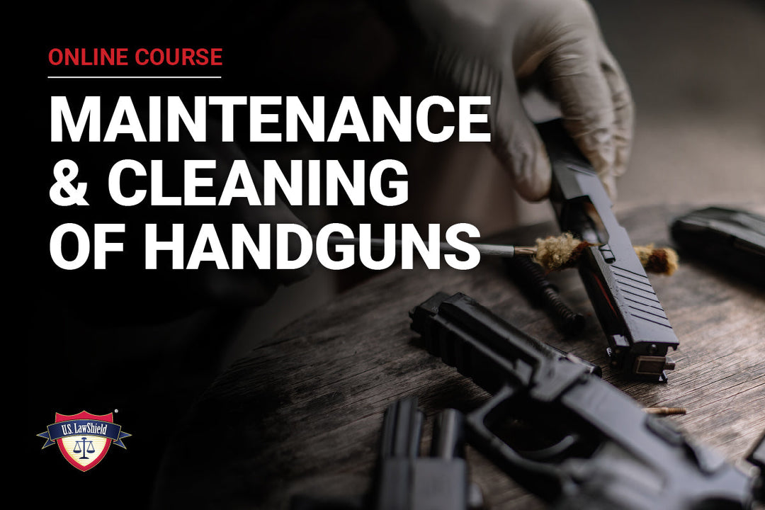 Maintenance & Cleaning of Handguns Online Course
